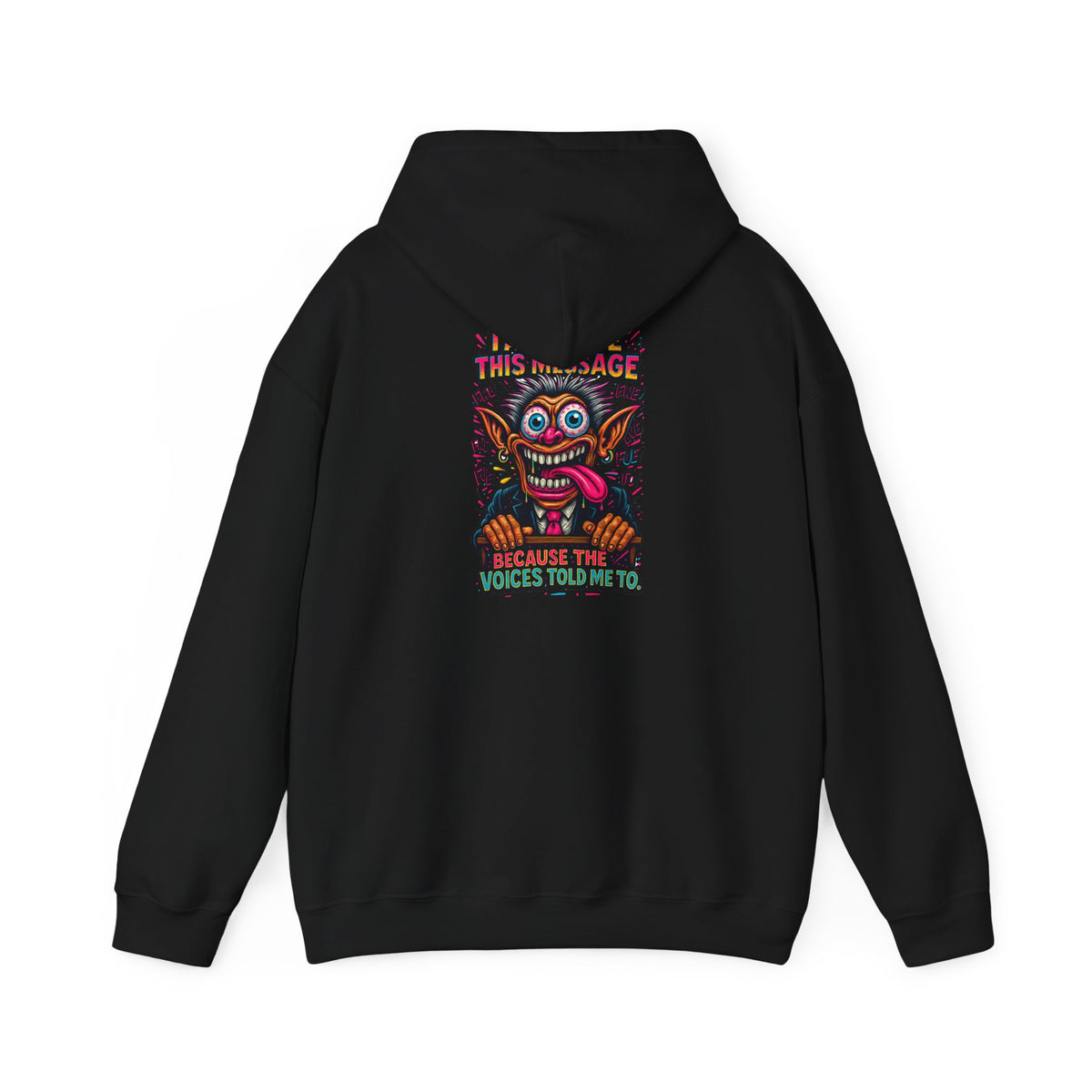 Hoodie — "I Did This Because the Voices Told Me to" Retro Horror Graphic