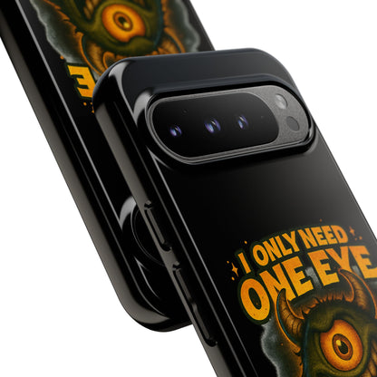 Monster One-Eye Phone Case — "I Only Need One Eye to See Your Doom"