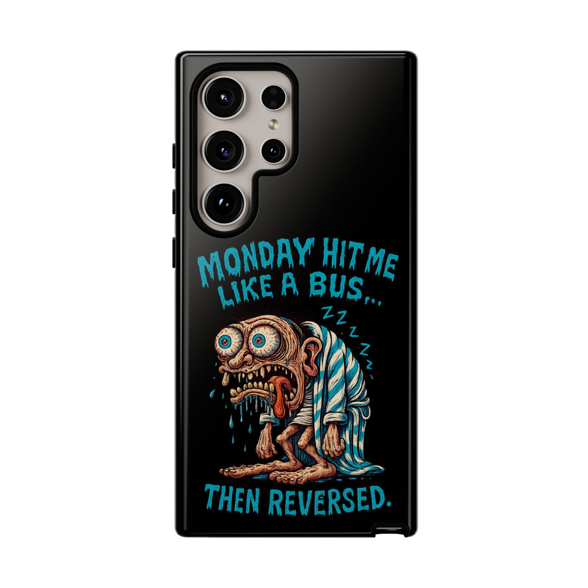 Phone Case — "Monday Hit Me Like a Bus... Then Reversed" Funny Grotesque Zombie Design