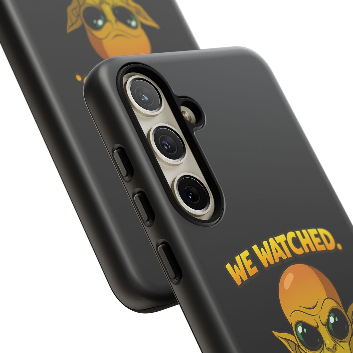 Phone Case — Funny Alien Design: "We Watched. We Judged. We Left Yelp Reviews."
