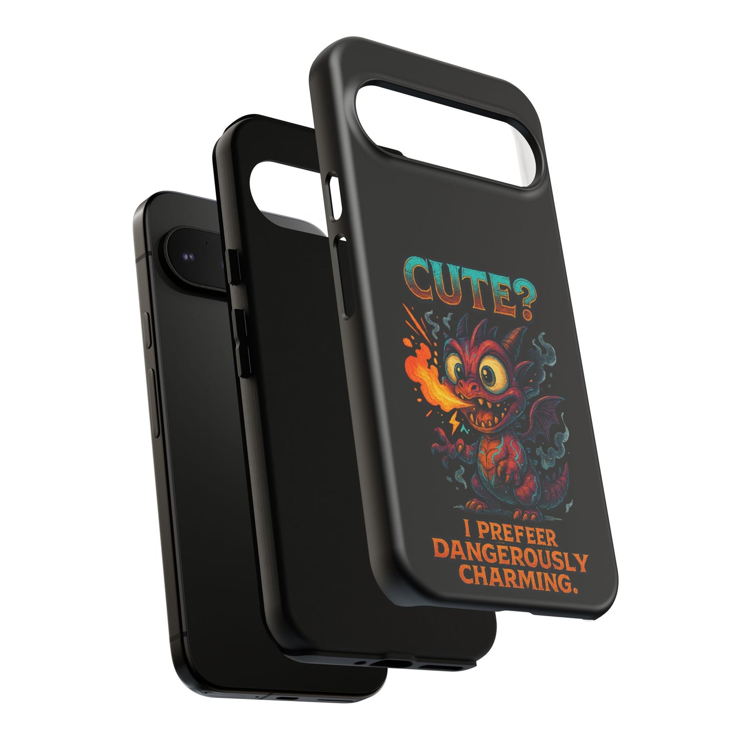 Phone Case — "Cute? I Prefer Dangerously Charming" Dragon Monster Protective Cover