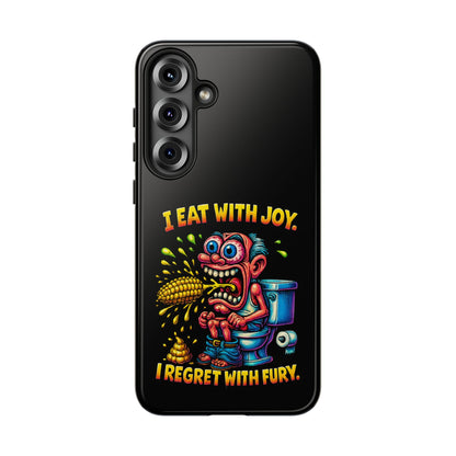 Phone Case — "I Eat With Joy, I Regret With Fury" Graphic