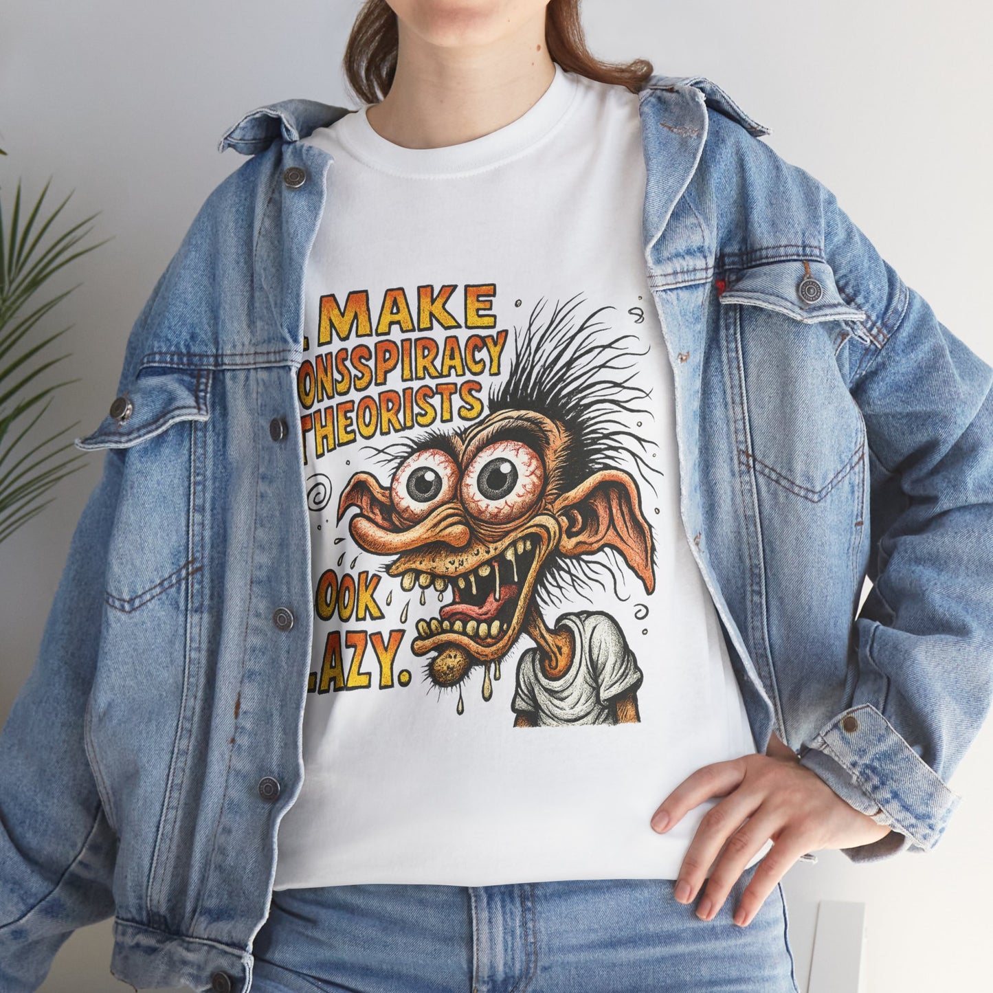 I Make Conspiracy Theorists Look Lazy T-Shirt | Comic Monster Illustration