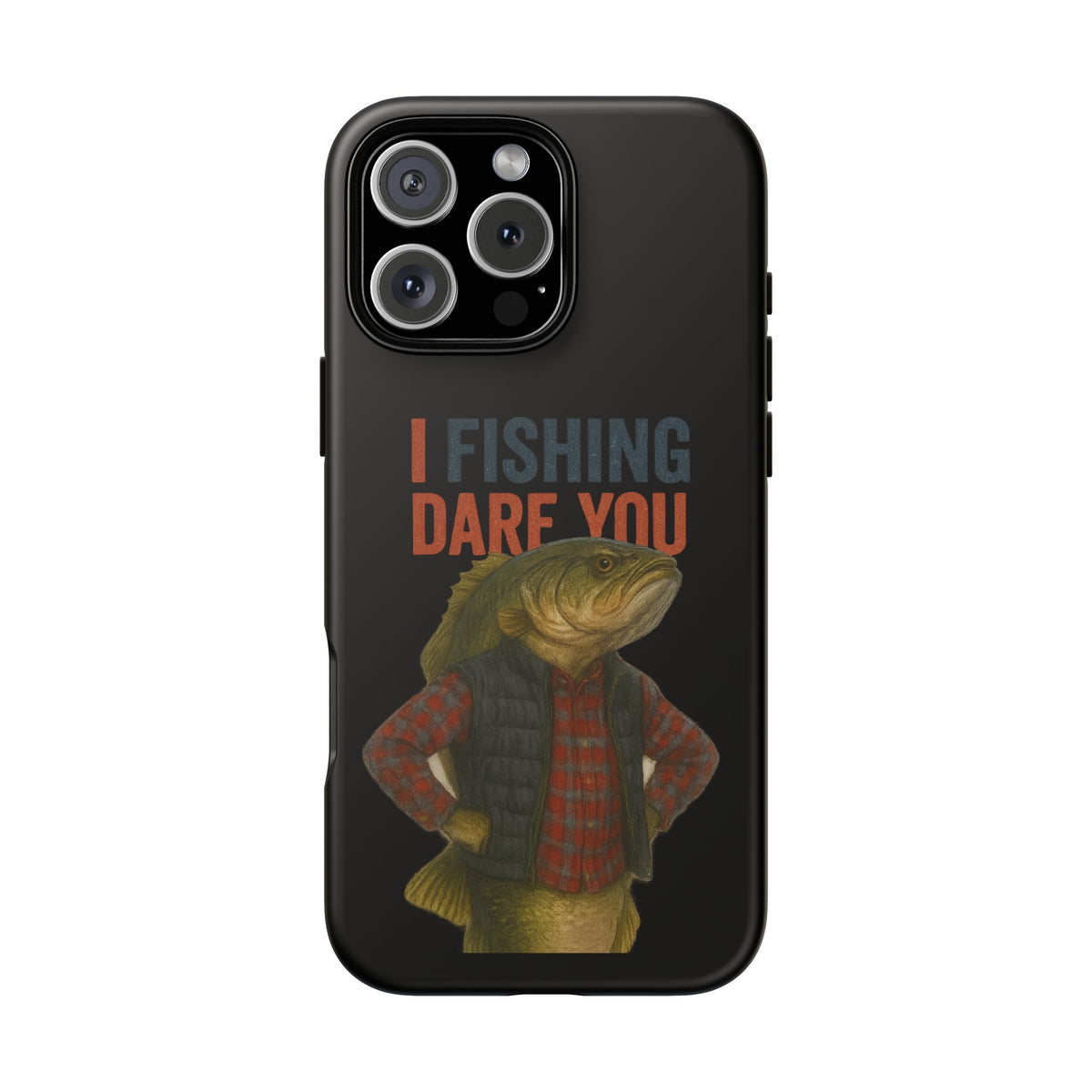 Fishing Dare You Phone Case — Funny Bass Angler Protective Cover