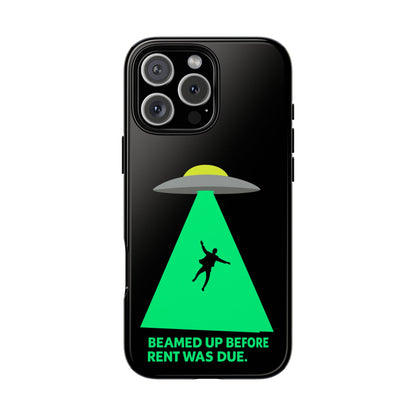 Phone Case — 'Beamed Up Before Rent Was Due' Alien Abduction Design