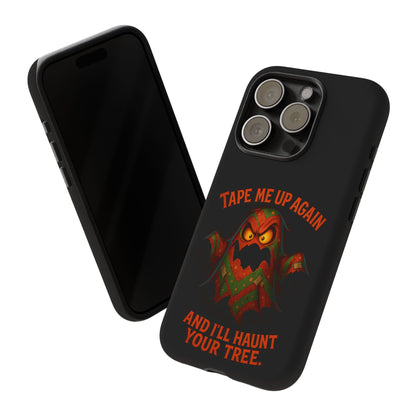 Phone Case - 'Tape Me Up Again and I'll Haunt Your Tree' Halloween Ghost Design