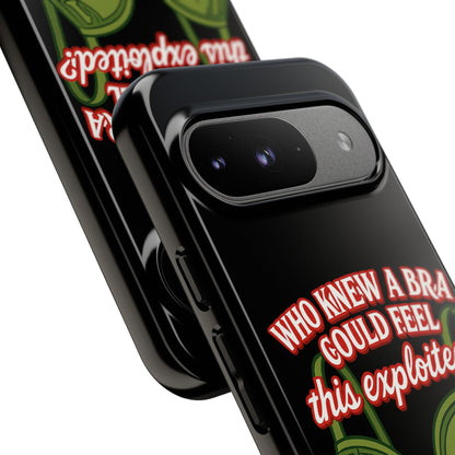 Phone Case — “Who Knew a Bra Could Feel This Exploited?” Graphic Protective Case