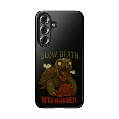 Tough Cases – "Slow Death Hits Harder" Horror Phone Case
