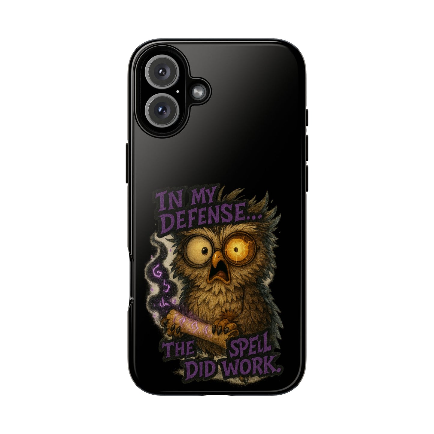 Phone Case — 'In My Defense… The Spell Did Work' Owl Witchy Protective Case
