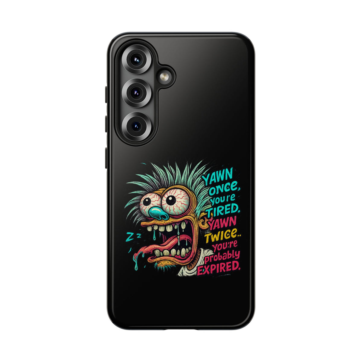 Phone Case — 'Yawn Once You're Tired, Yawn Twice You're Probably Expired' Retro Monster Graphic