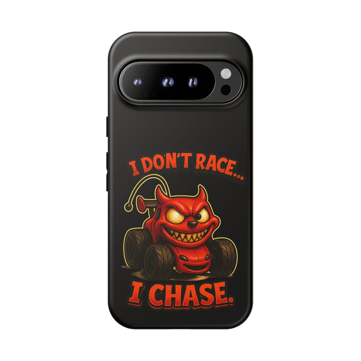 I Don't Race I Chase Phone Case — Cartoon Demon Hot Rod Design