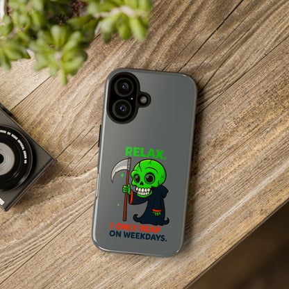 Phone Case — 'Relax. I Only Reap on Weekdays.' Cute Green Grim Reaper Protective Cover