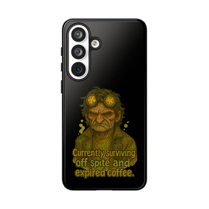 Phone Case — "Currently Surviving Off Spite and Expired Coffee" Vintage Grumpy Design