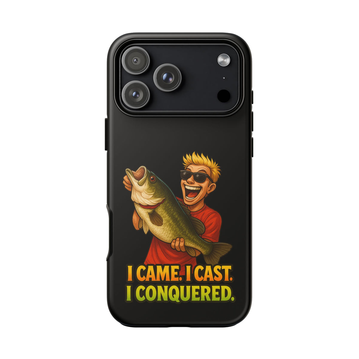Fishing Phone Case — "I Came. I Cast. I Conquered." Graphic Bass Design
