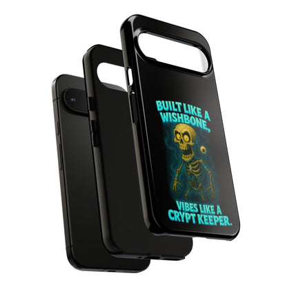 Phone Case — "Built Like a Wishbone, Vibes Like a Crypt Keeper" Skeleton Tough Case