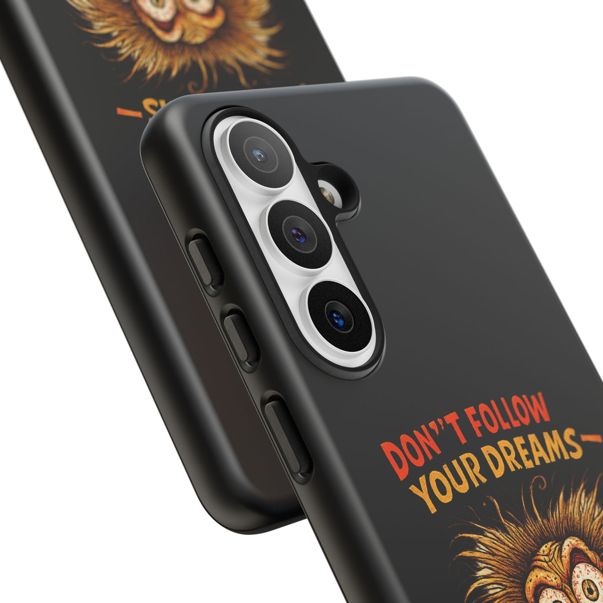 Phone Case — “Don't Follow Your Dreams, Look What Happened to Me” Horror Graphic