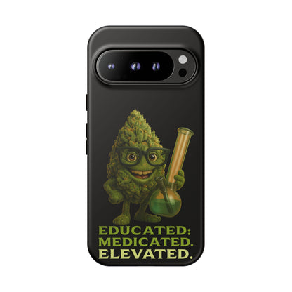 Phone Case — "Educated. Medicated. Elevated." Cute Bud Scientist Design