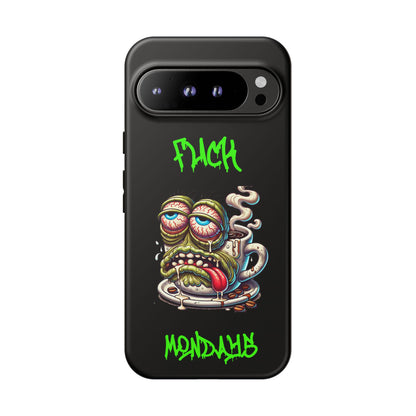 Phone Case — "F*** Monday" Grotesque Coffee Monster Shock Art