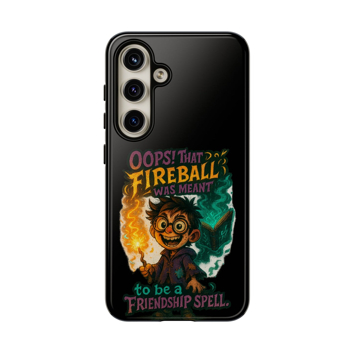 Phone Case — "Oops! That Fireball Was Meant to Be a Friendship Spell" Cute Fantasy Wizard Design