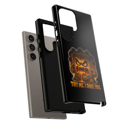 Phone Case — 'Try Me, I Dare You' Angry Lava Monster Graphic
