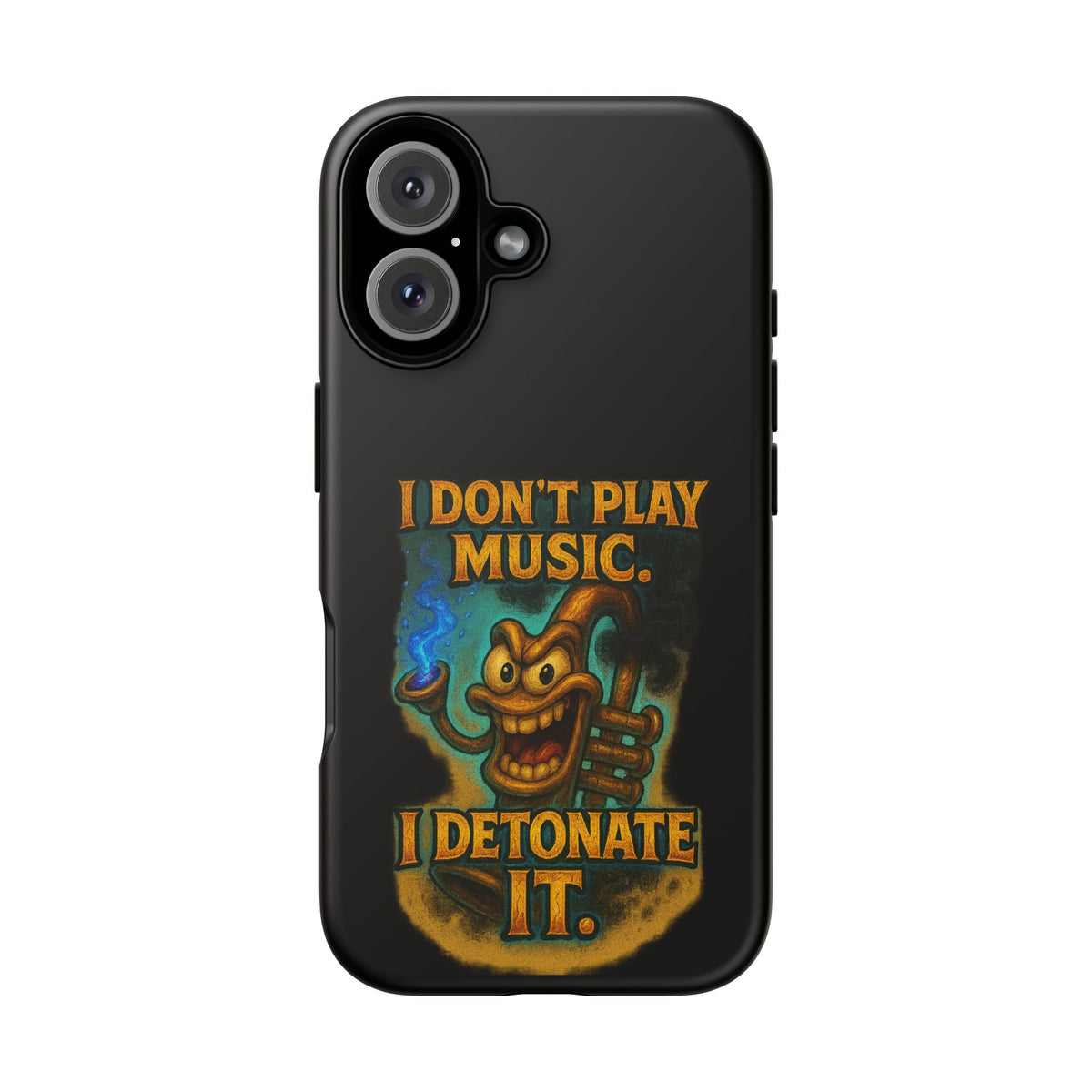 Phone Case — "I Don't Play Music. I Detonate It." Cartoon Bomb Graphic