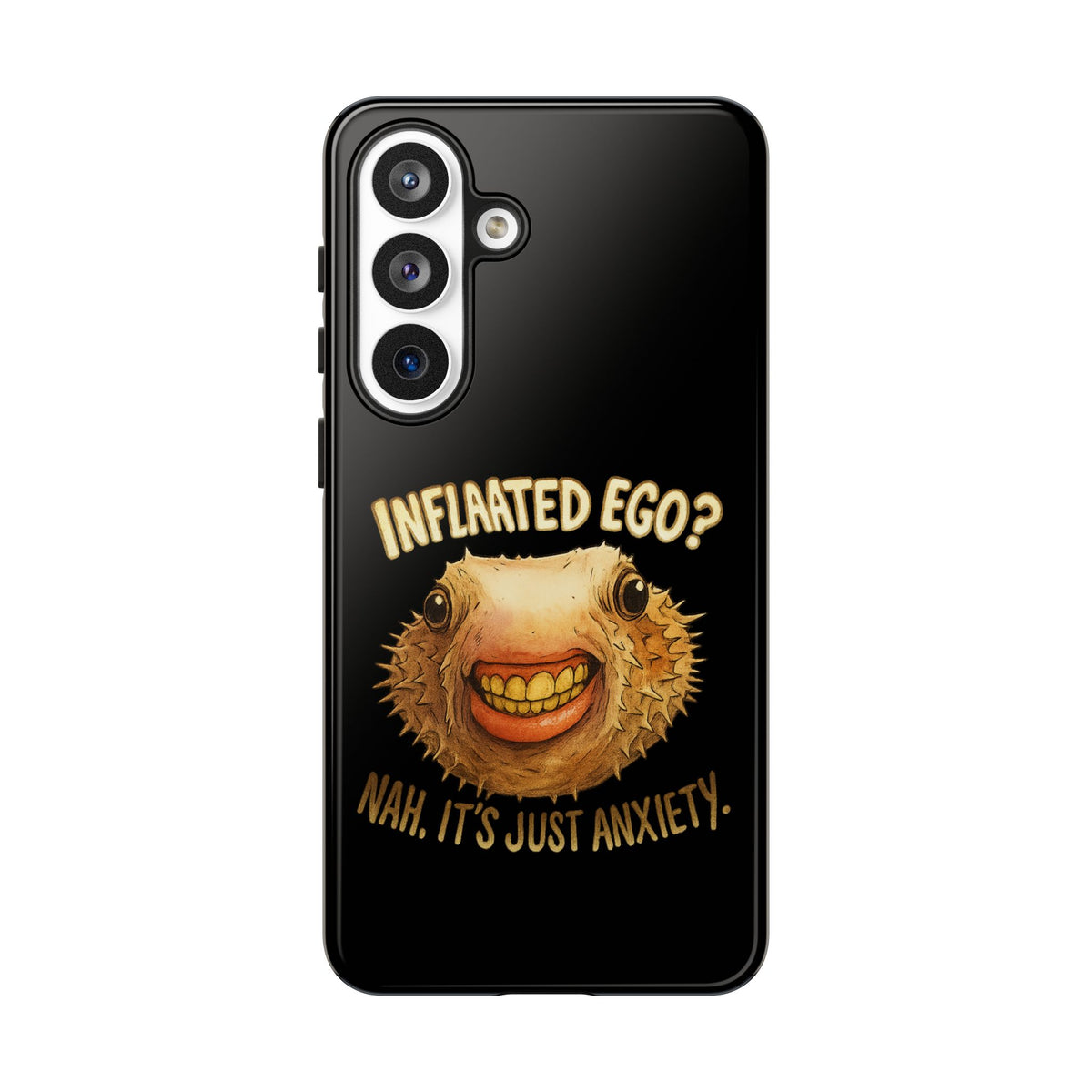 Phone Case — "Inflated Ego? Nah, It's Just Anxiety" Funny Pufferfish Design