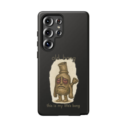 Phone Case — 'Old Bong' Funny Stoner Illustration, "This Is My Life's Bong"