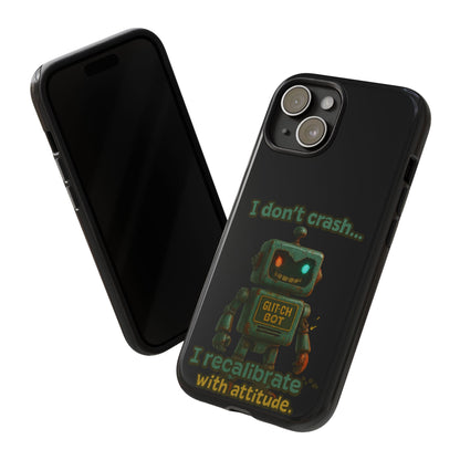 Phone Case — "I Don't Crash... I Recalibrate" Retro Robot Protective Cover