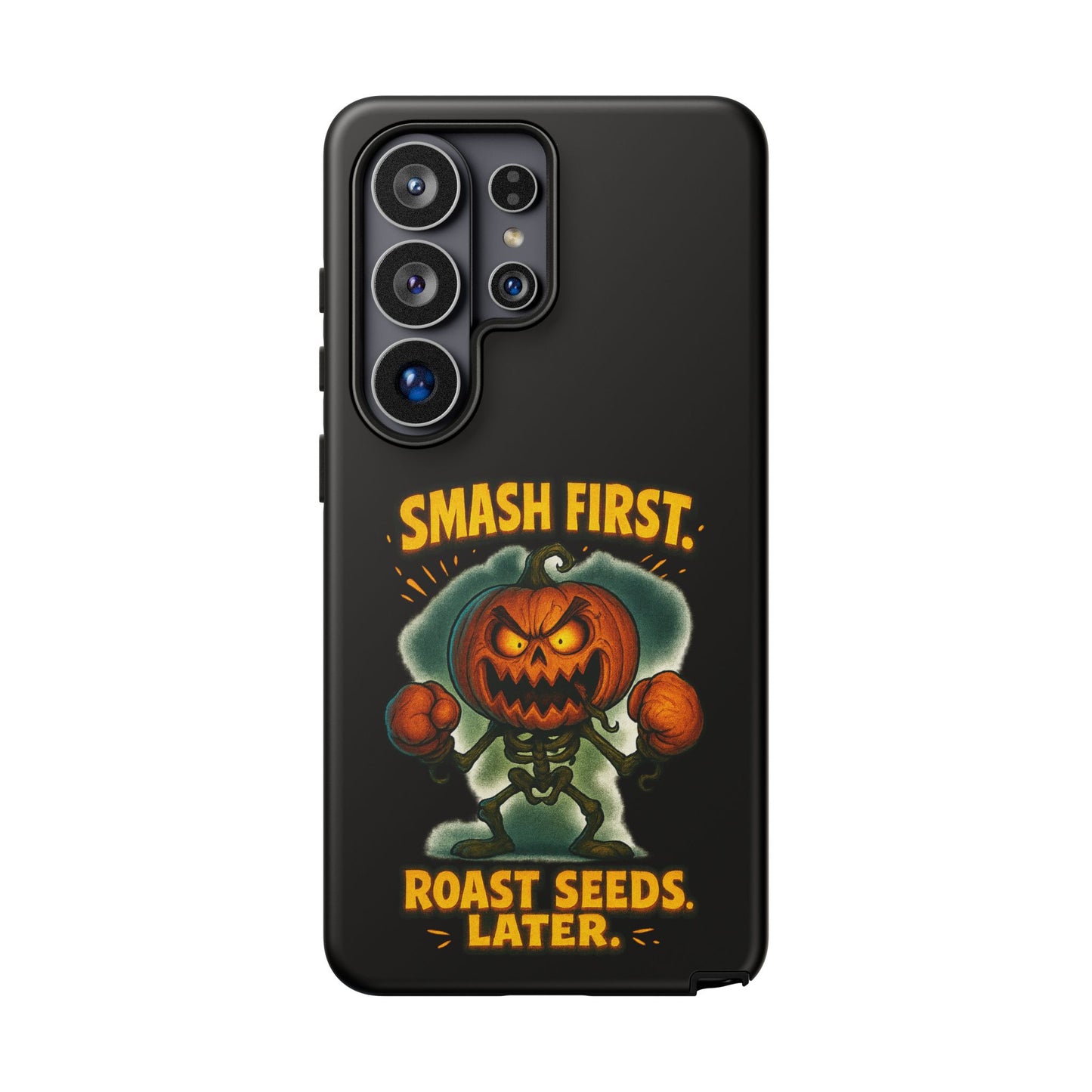 Phone Case — 'Smash First, Roast Seeds Later' Halloween Pumpkin Design