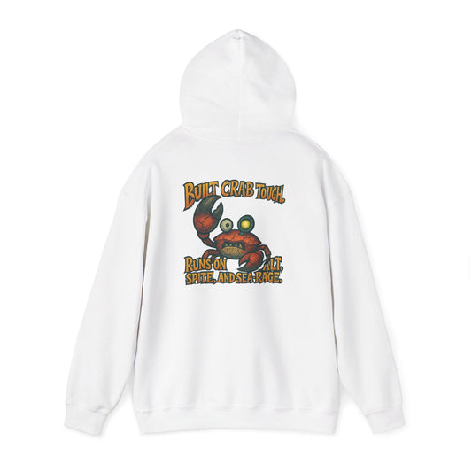 Hoodie — 'Built Tough, Runs on Salt and Sea Rage' Crab Graphic Sweatshirt