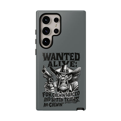 Phone Case — "Wanted Alive!" Cowboy Chewin' Tobacco Graphic