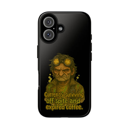 Phone Case — "Currently Surviving Off Spite and Expired Coffee" Vintage Grumpy Design