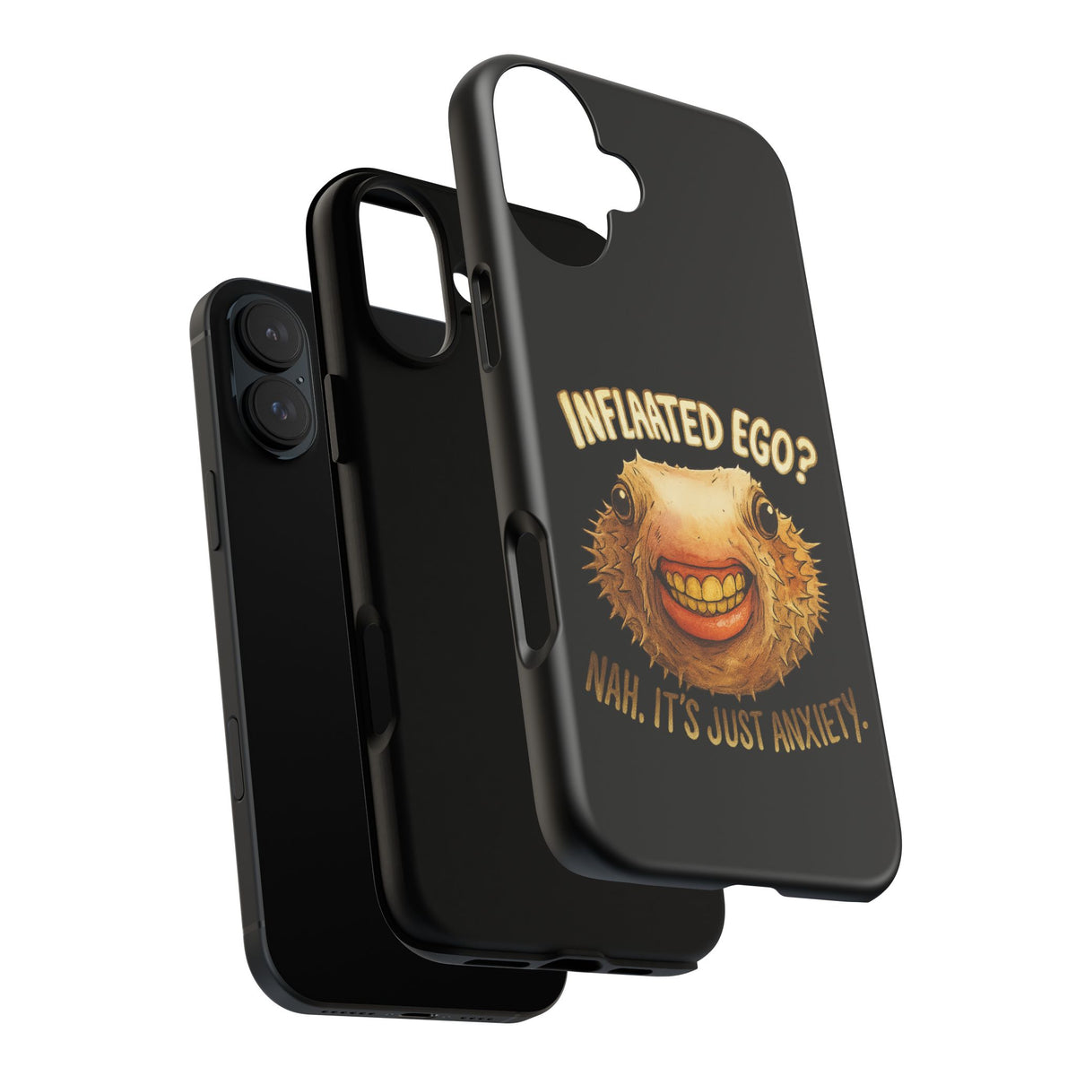 Phone Case — "Inflated Ego? Nah, It's Just Anxiety" Funny Pufferfish Design