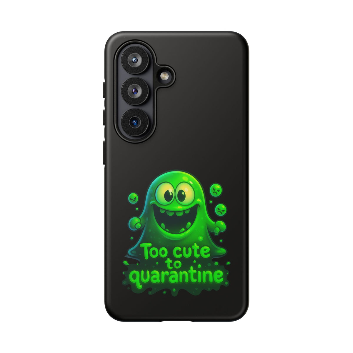 Phone Case — 'Too Cute to Quarantine' Green Monster Protective Cover