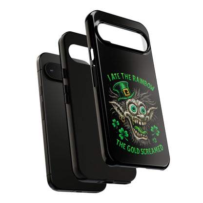 St. Patrick's Horror Phone Case — "I Ate the Rainbow, The Gold Screamed" Lucky Goblin Design