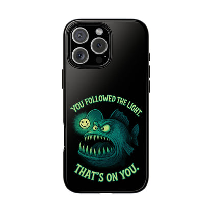 Anglerfish Phone Case – “You Followed The Light, That’s On You” Glow Horror Protective Case