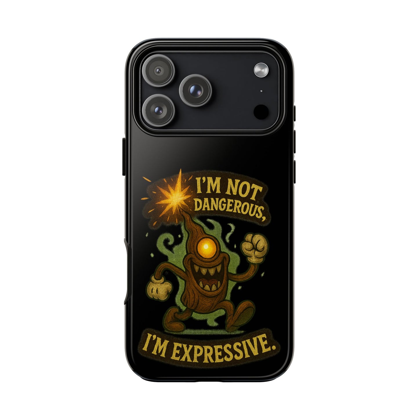 Phone Case — “I’m Not Dangerous, I’m Expressive” Monster Protective Case