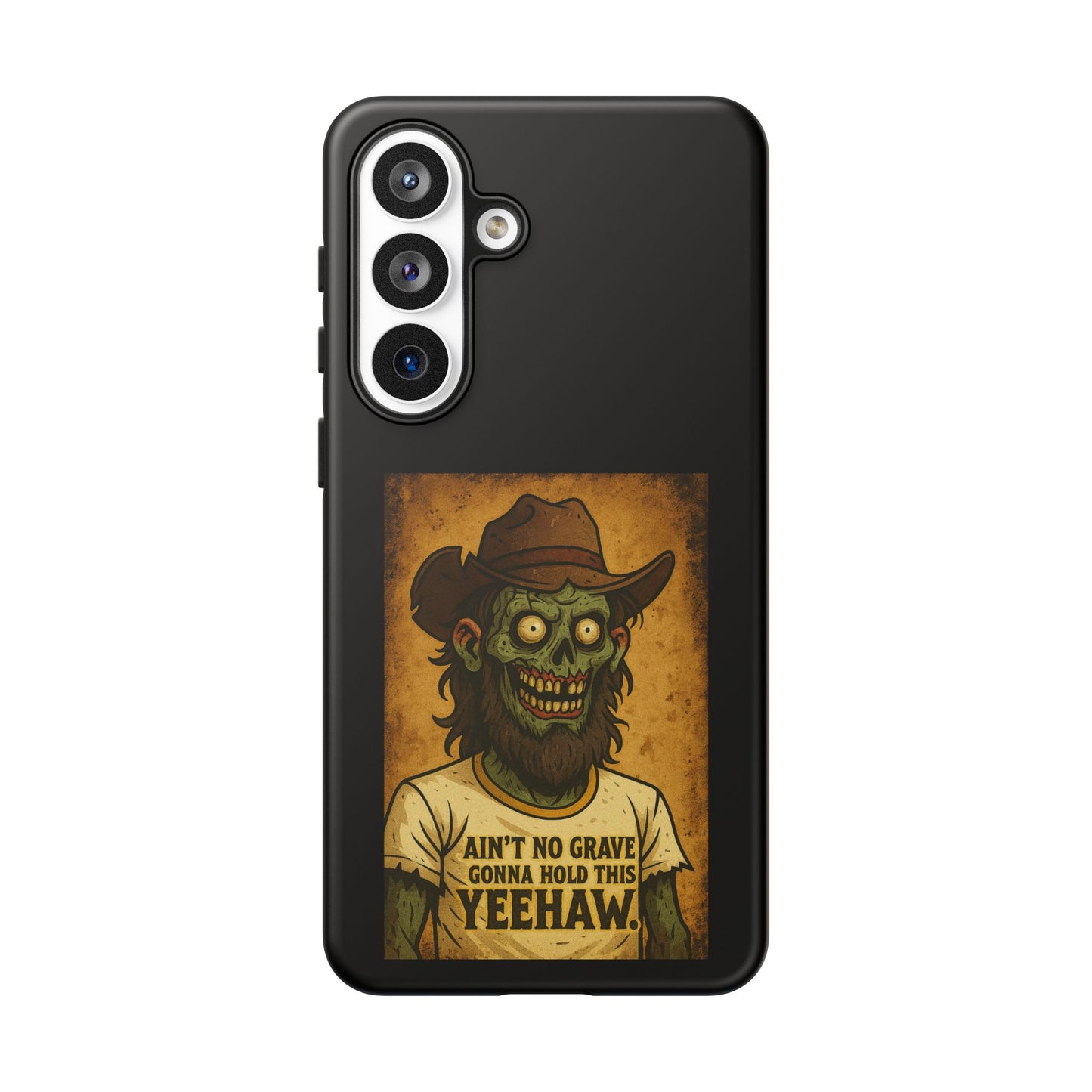Zombie Cowboy Phone Case — "Ain't No Grave Gonna Hold This Yeehaw" Protective iPhone Cover