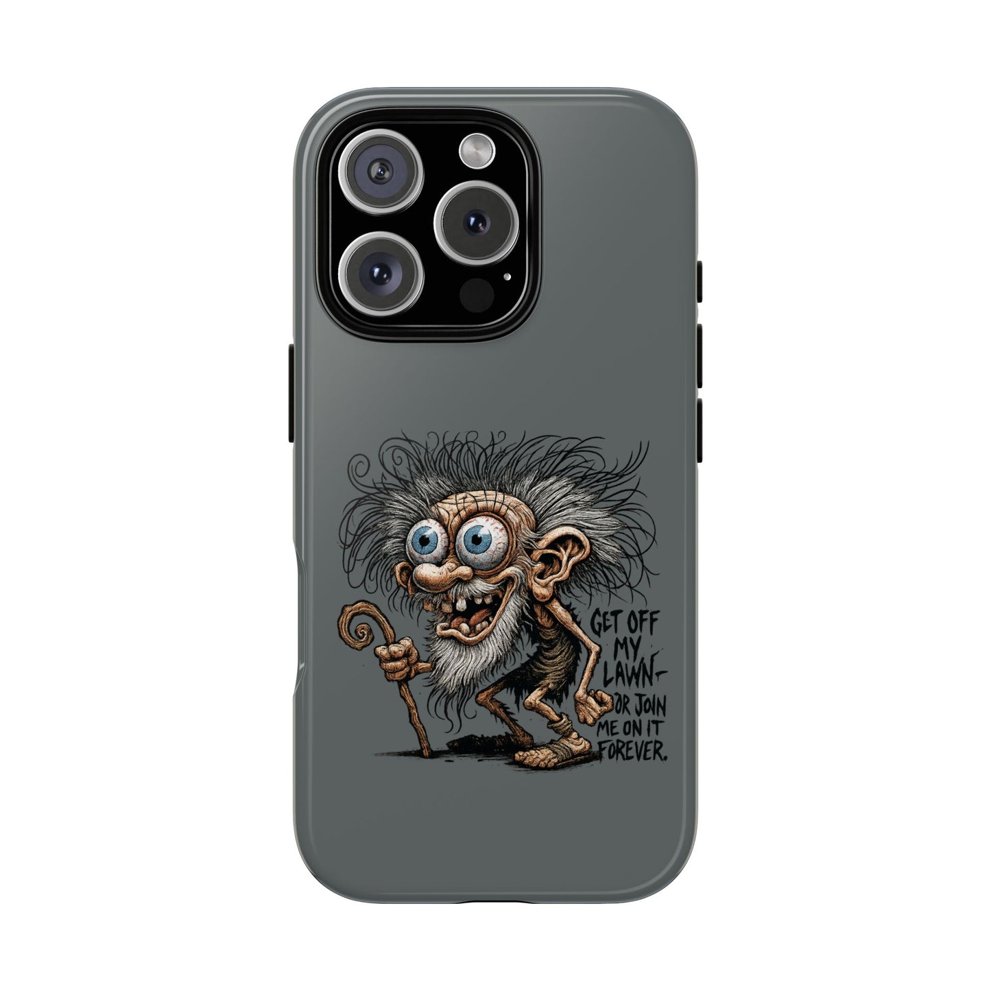 Phone Case — Funny Grumpy Troll Design: “Get Off My Lawn” Protective Cover