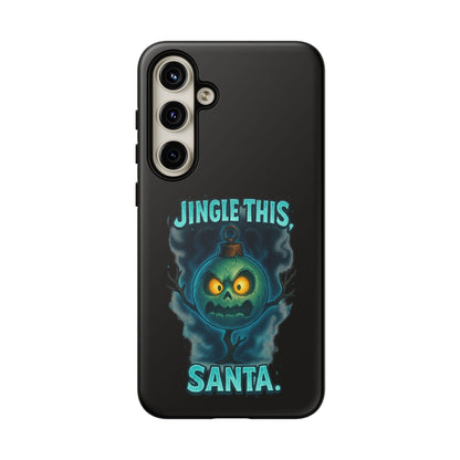 Phone Case - 'Jingle This, Santa' Spooky Holiday Protective Case