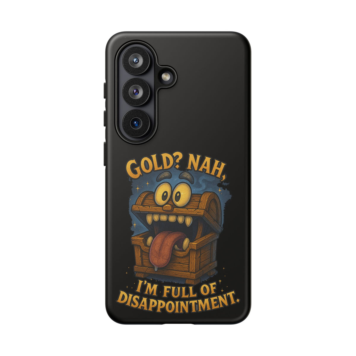 Phone Case — “Gold? Nah, I’m Full of Disappointment” Funny Treasure Chest Design
