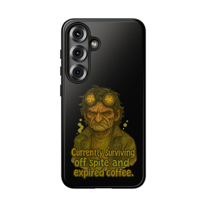 Phone Case — "Currently Surviving Off Spite and Expired Coffee" Vintage Grumpy Design