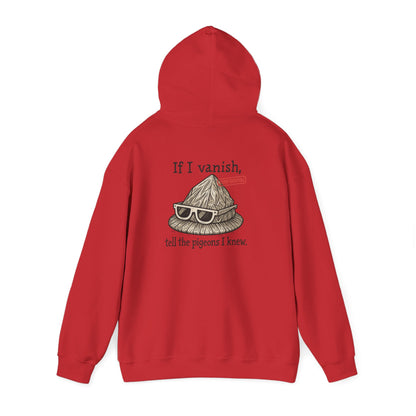 Hoodie — "If I Vanish, Tell the Pigeons I Knew" Novelty Pullover