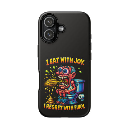 Phone Case — "I Eat With Joy, I Regret With Fury" Graphic