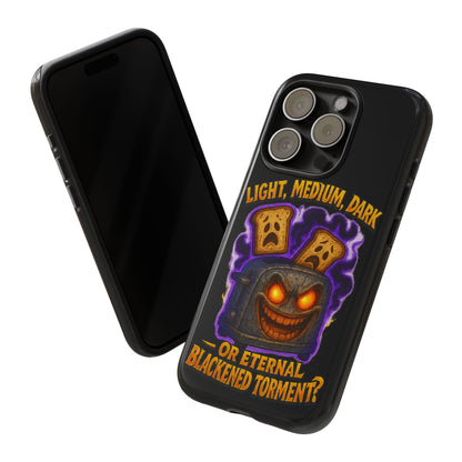 Phone Case — 'Light, Medium, Dark or Eternal Blackened Torment?' Spooky Toast & Toaster Horror Design