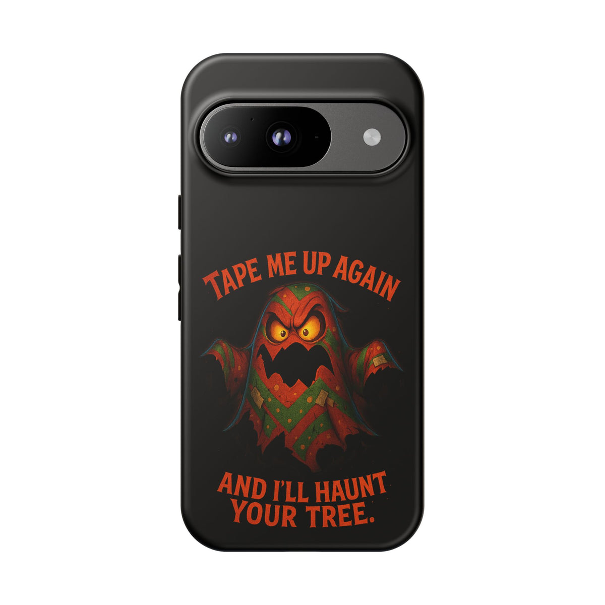 Phone Case - 'Tape Me Up Again and I'll Haunt Your Tree' Halloween Ghost Design