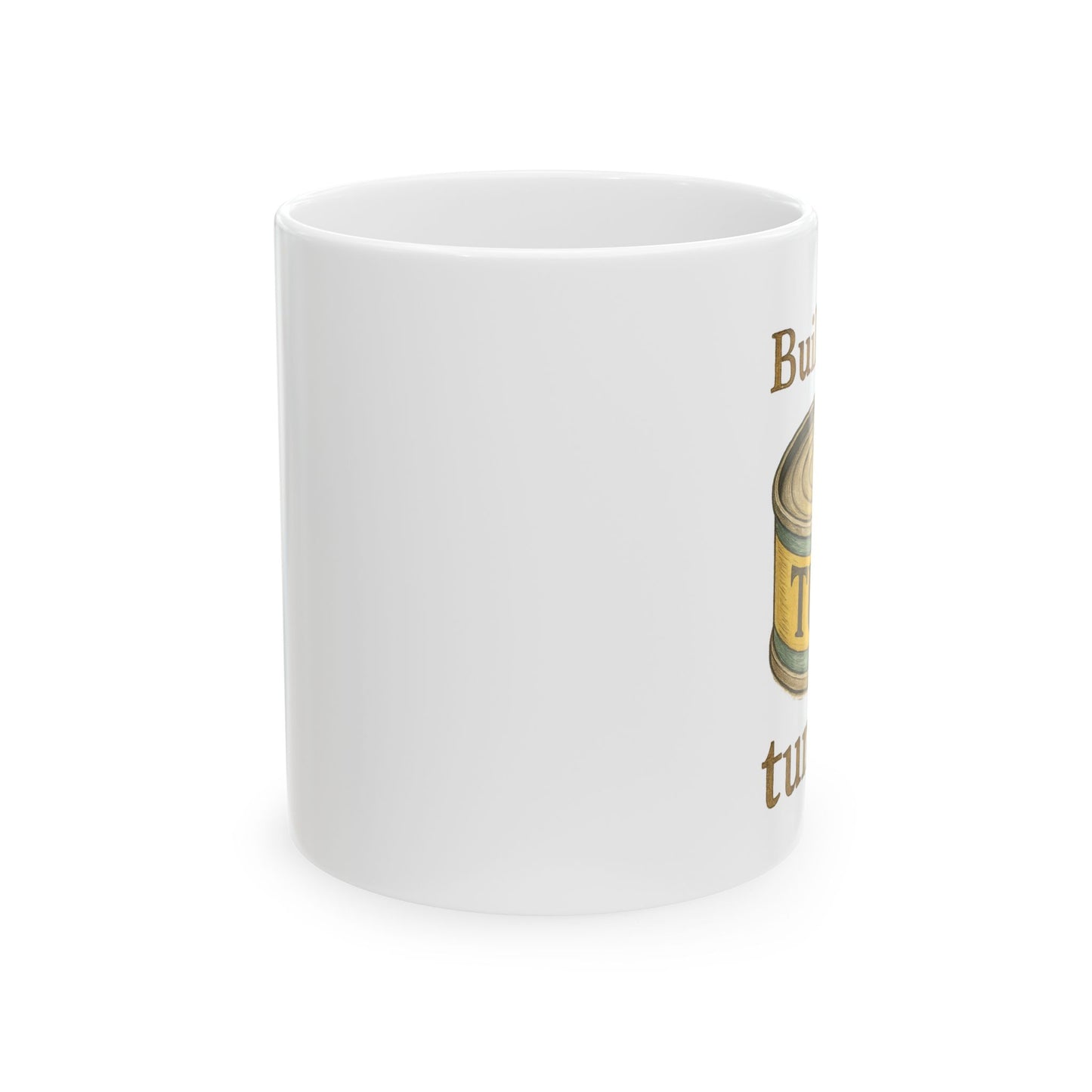 Novelty Coffee Mug - "Built Like A Tuna Can" Vintage Can Art (11oz, 15oz)