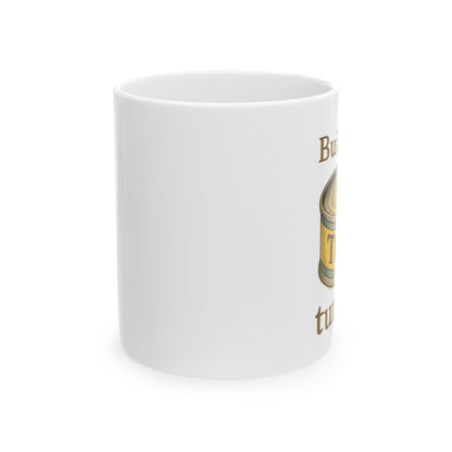 Novelty Coffee Mug - "Built Like A Tuna Can" Vintage Can Art (11oz, 15oz)