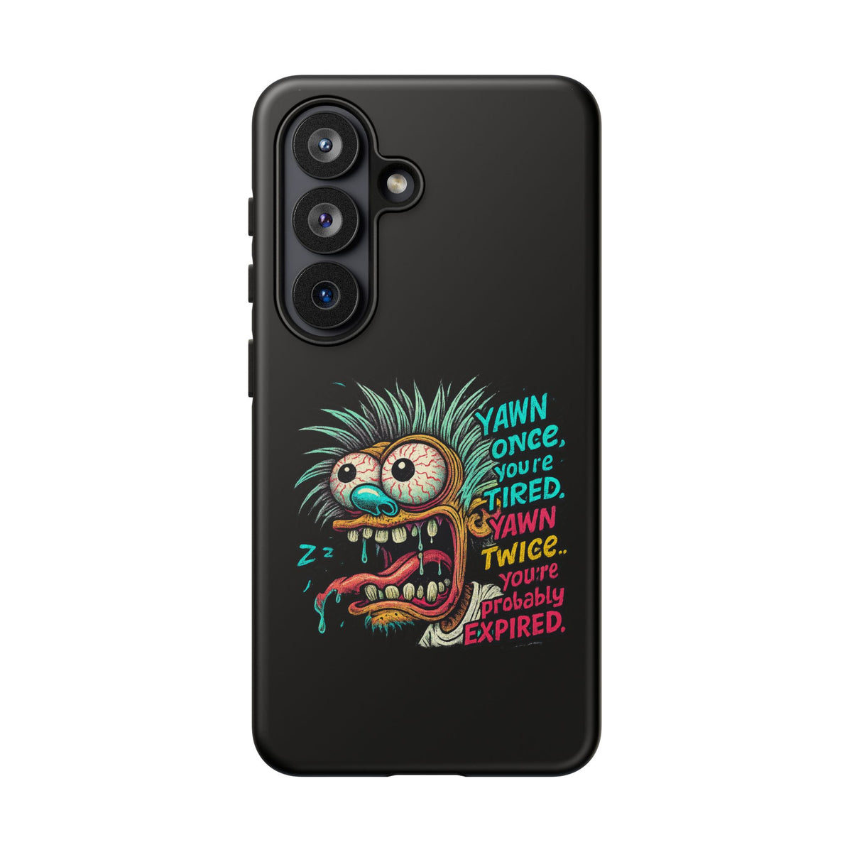 Phone Case — 'Yawn Once You're Tired, Yawn Twice You're Probably Expired' Retro Monster Graphic