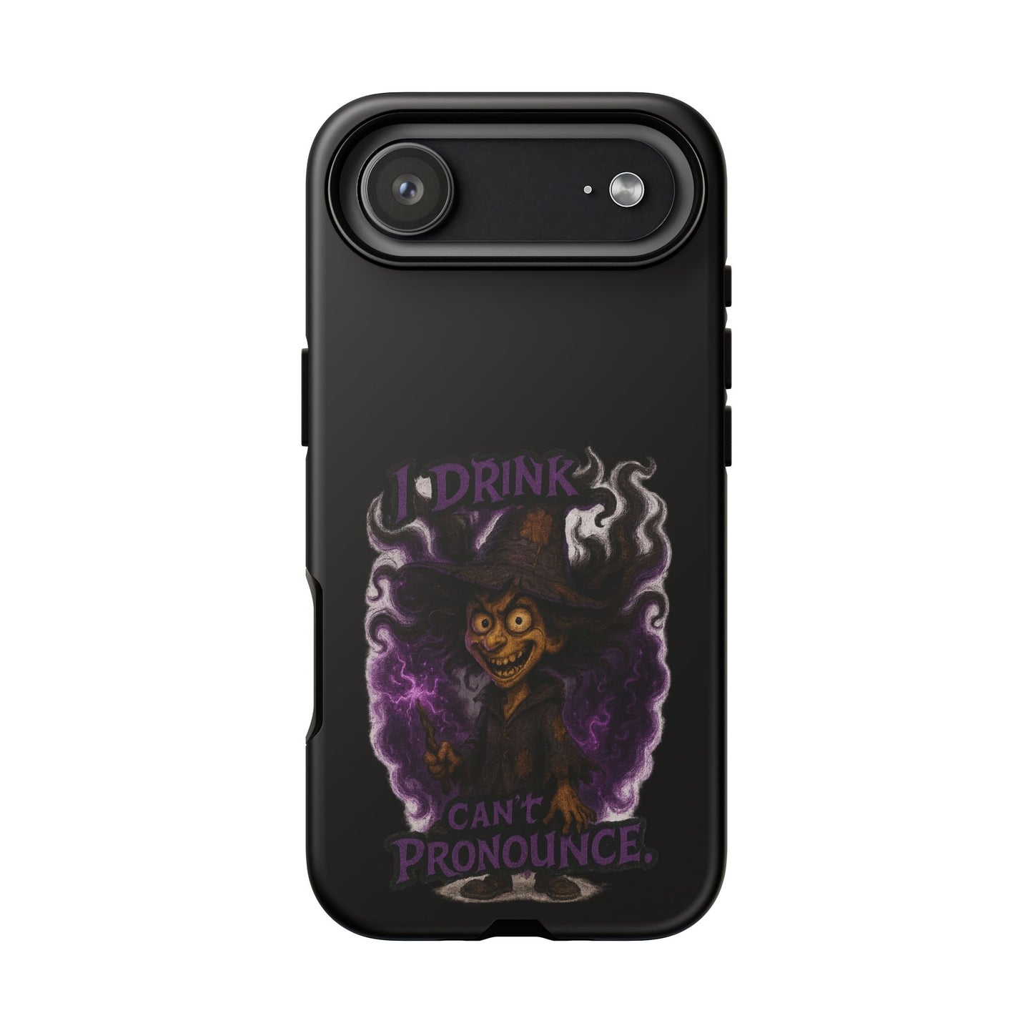 Phone Case — Witch Illustration "I Drink, Can't Pronounce" Protective Cover